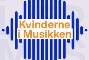 kvinder i musikken - Danske Musik- og Kulturskoler