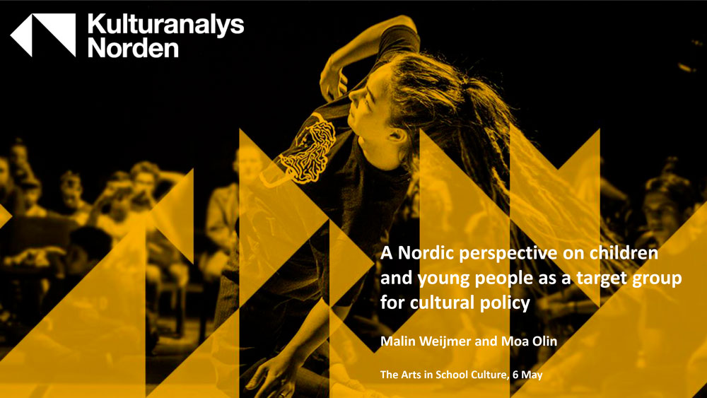 A Nordic perspective on children and young people as a target group for cultural policy 1 - Danske Musik- og Kulturskoler
